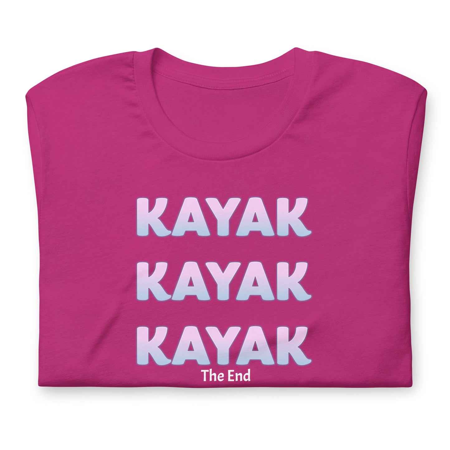 Kayak The End. Unisex t-shirt