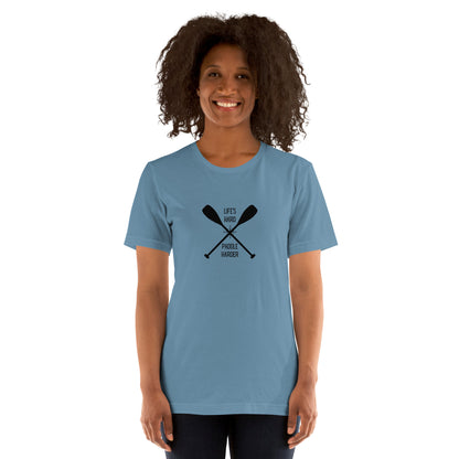 Paddle Harder - SUP Unisex t-shirt