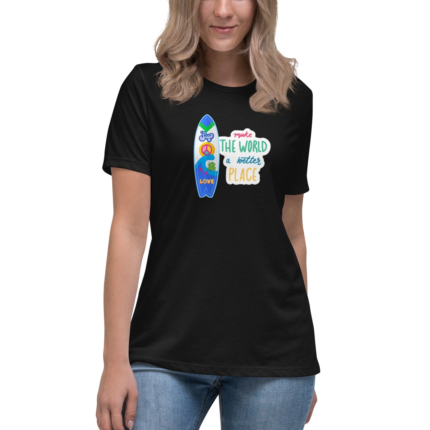 Make the World Better SUP Women's Relaxed T-Shirt